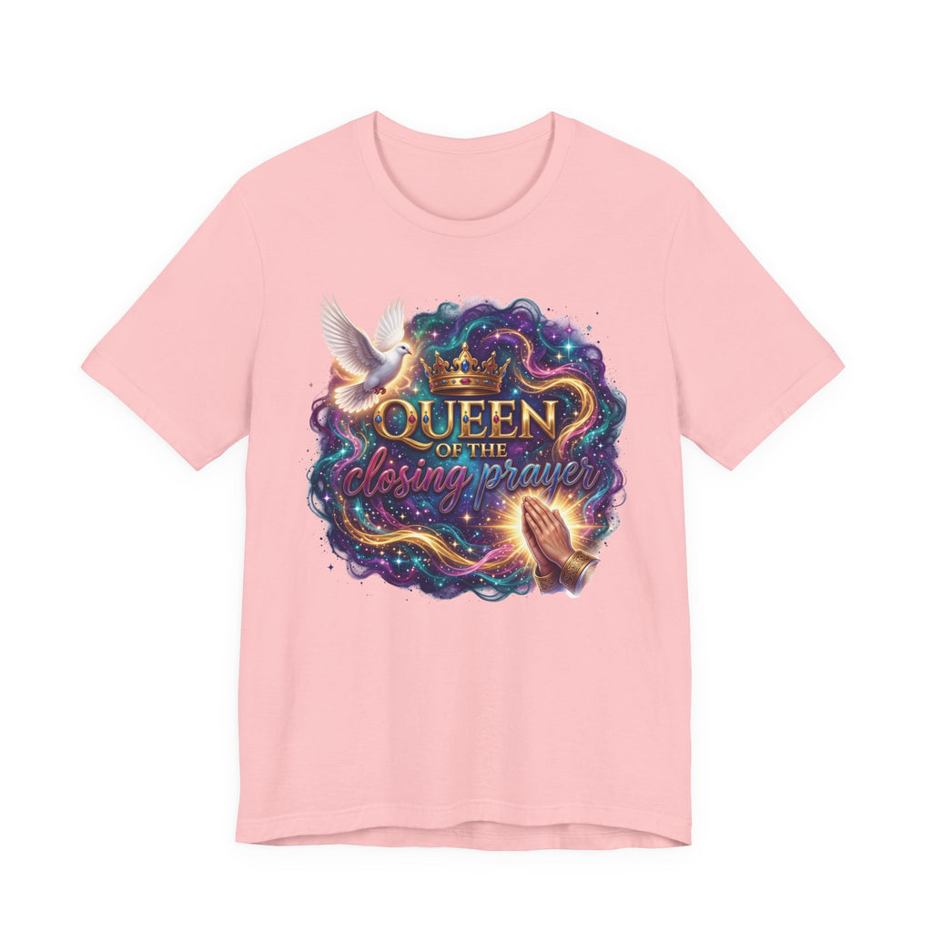 Queen of the Closing Prayer Christian T-Shirt | Funny Church Shirt for Women | Faith-Based Graphic Tee