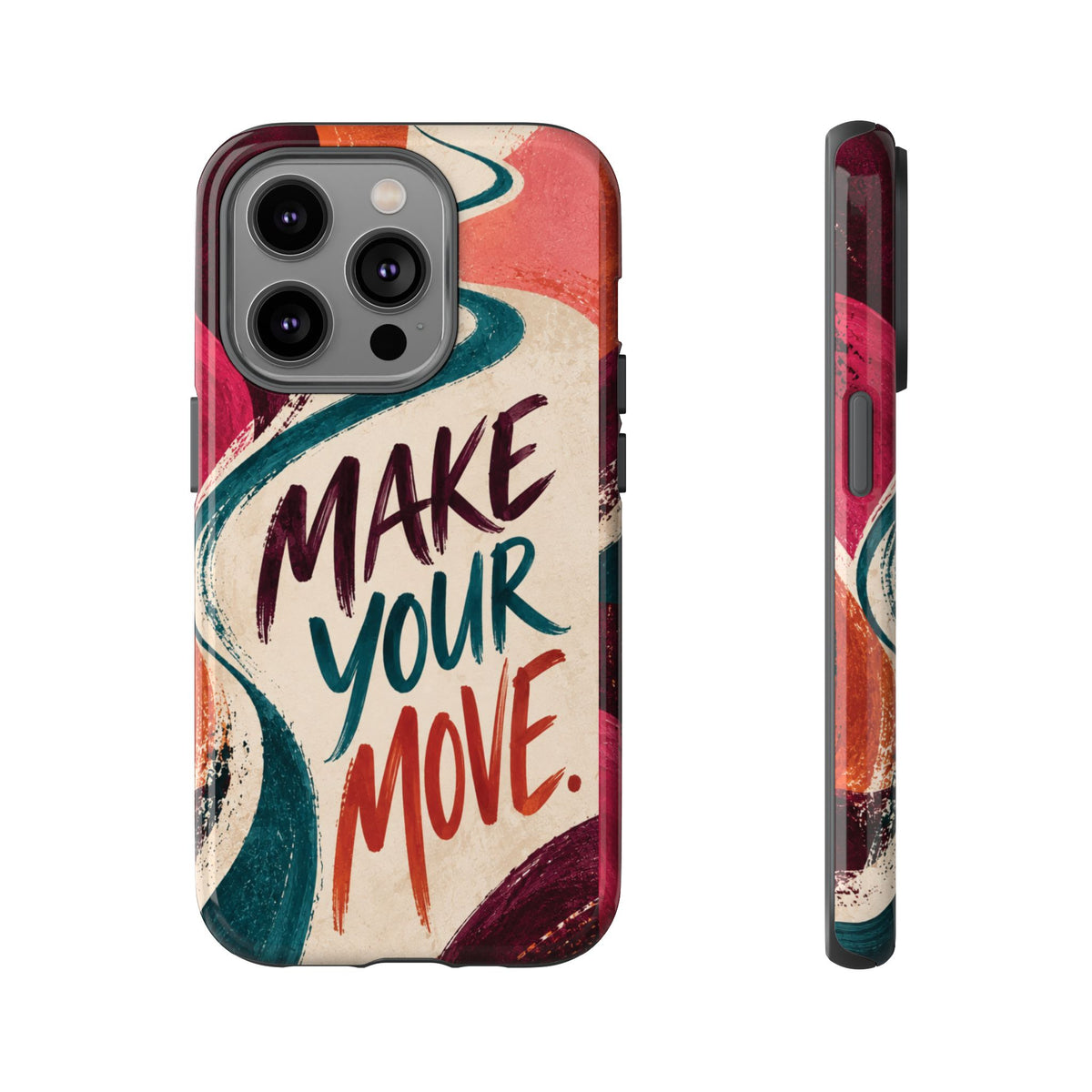 Make Your Move Phone Case — Motivational Protective iPhone Cover