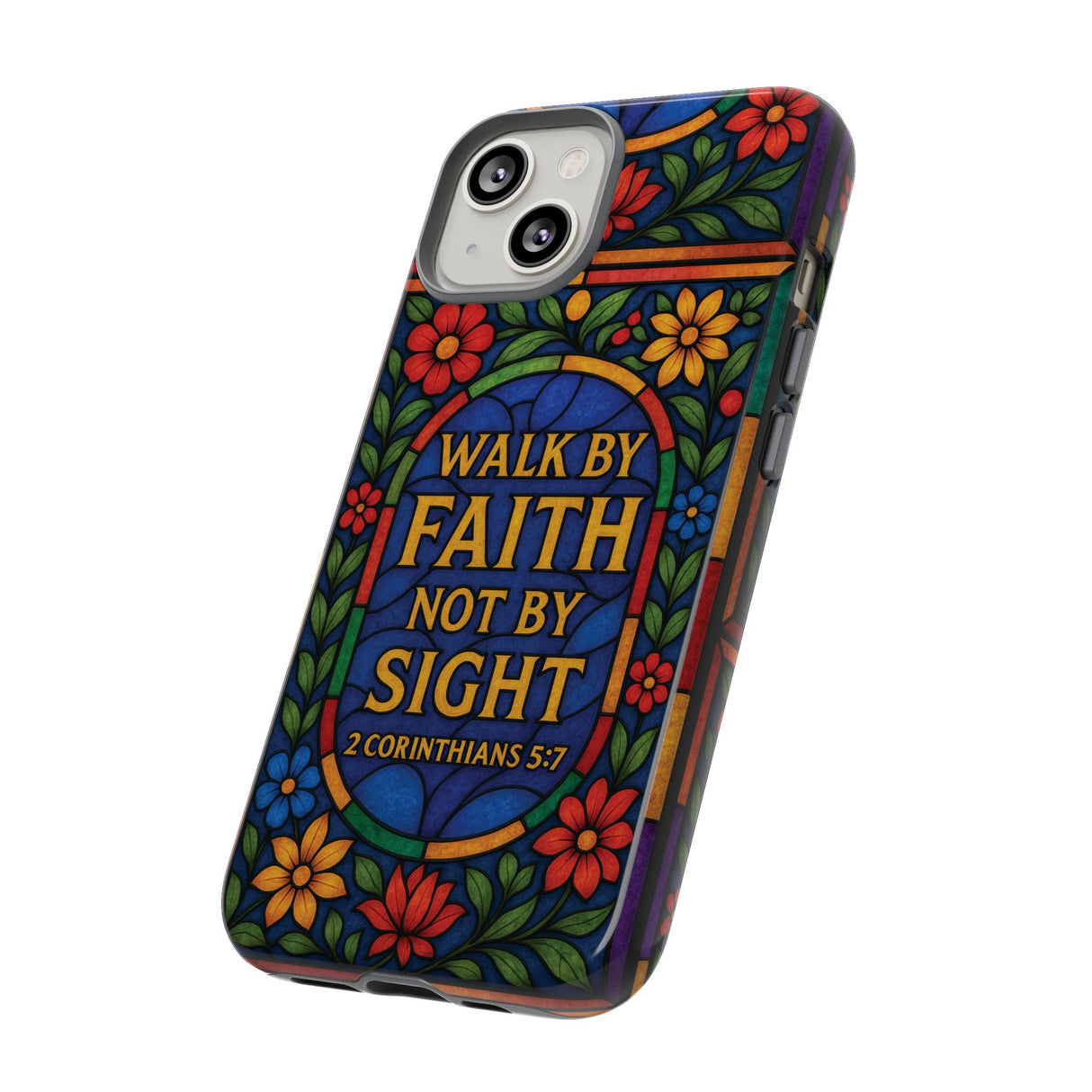 Walk by Faith Stain Glass Illusion Everywhere Christian Tough Phone Case with Bible Verse or Affirmation  Protective, Inspirational Gift for Christians
