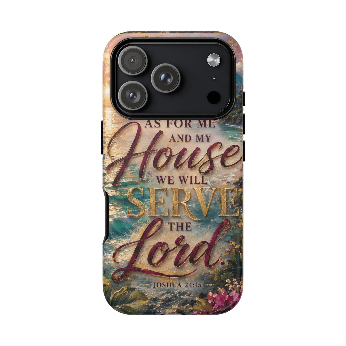 As For Me and My House Serve the Lord phone case | Bible verse Joshua 24:15