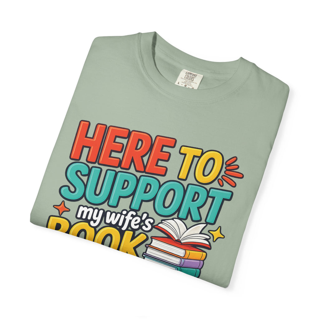 T-shirt de soutien pour femme — T-shirt humoristique pour mari « Here to Support My Wife's Book Obsession » T-shirt pour amateur de livres