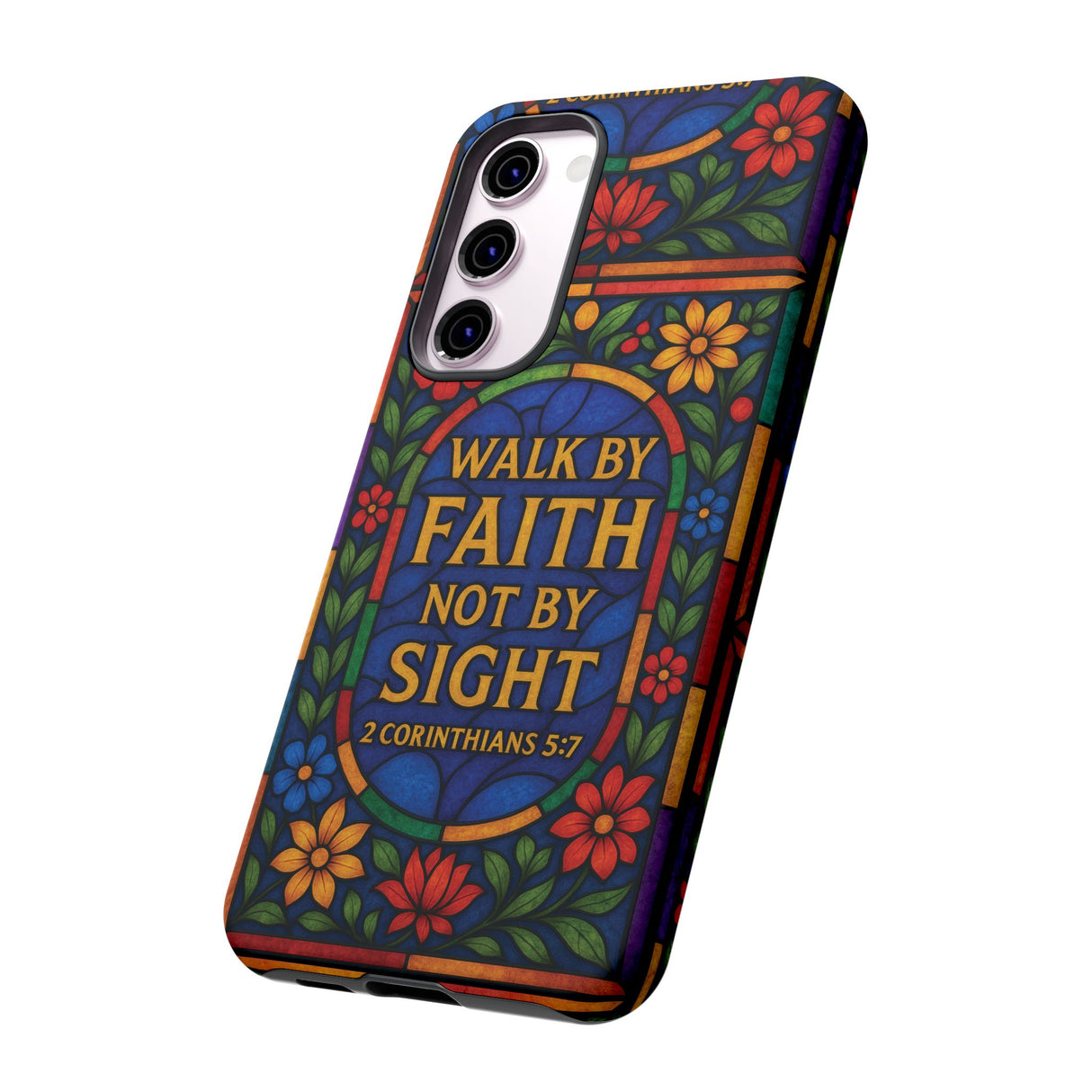 Walk by Faith Stain Glass Illusion Everywhere Christian Tough Phone Case with Bible Verse or Affirmation  Protective, Inspirational Gift for Christians