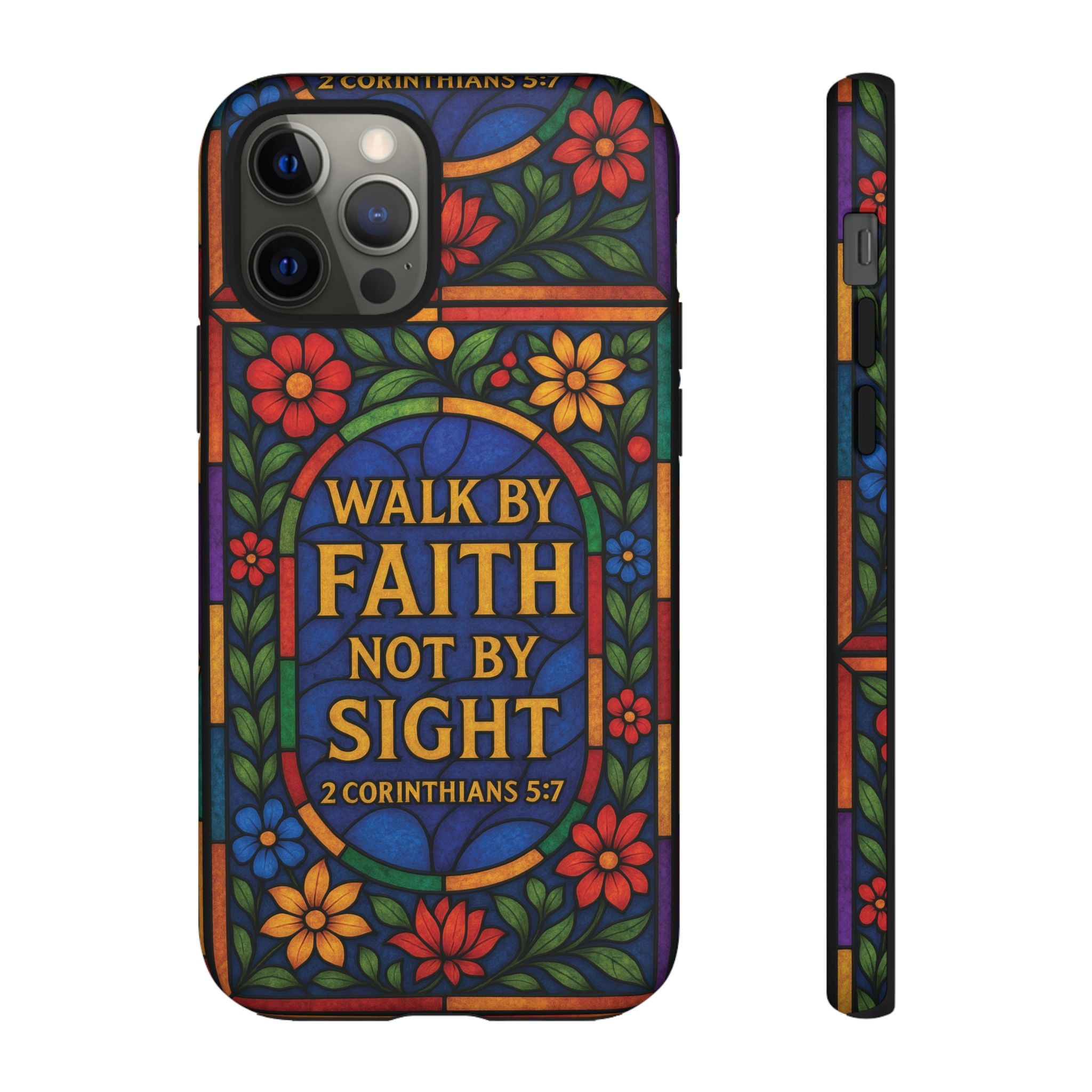 Walk by Faith Stain Glass Illusion Everywhere Christian Tough Phone Case with Bible Verse or Affirmation  Protective, Inspirational Gift for Christians