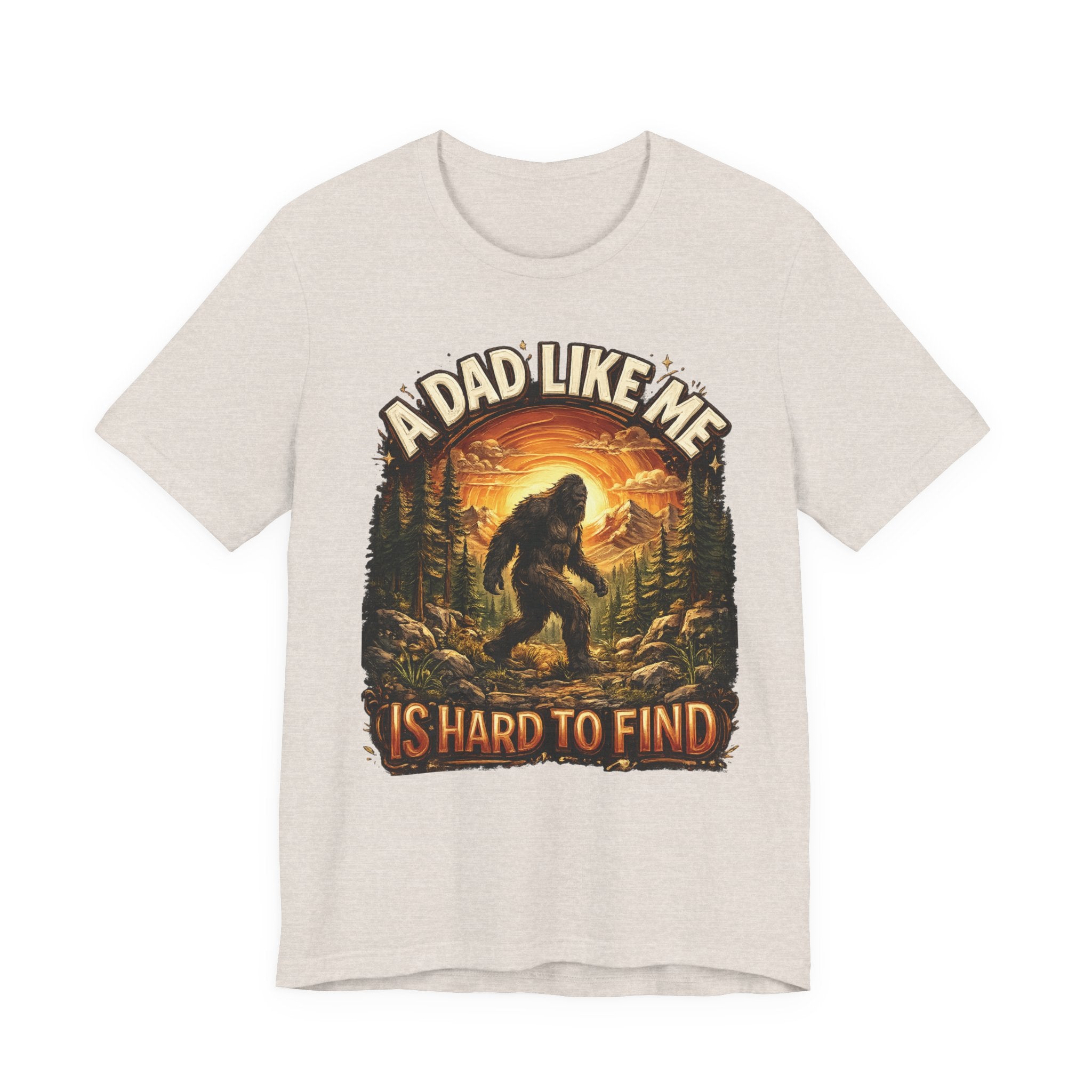 Bigfoot T-Shirt "Un papa comme moi est difficile à trouver" Cadeau humoristique pour mari