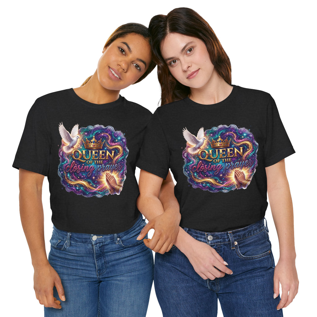 Queen of the Closing Prayer Christian T-Shirt | Funny Church Shirt for Women | Faith-Based Graphic Tee