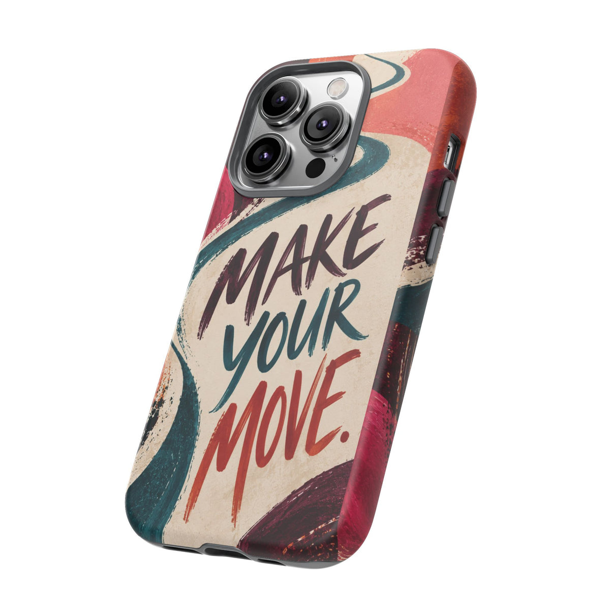 Make Your Move Phone Case — Motivational Protective iPhone Cover