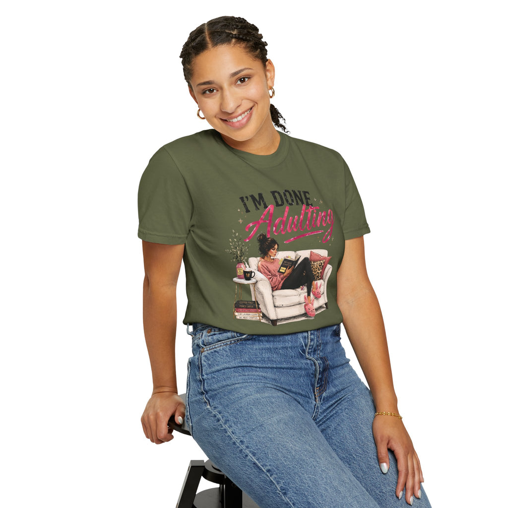 I'm DONE Adulting T-Shirt — Funny Sarcastic Graphic Tee