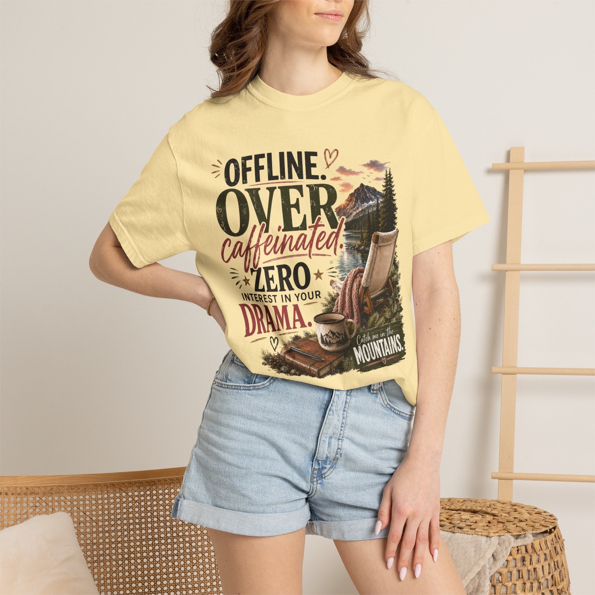 T-Shirt — "Offline. Over Caffeinated. Zero Interest in Your Drama. Mountains" Outdoor Relaxation Tee