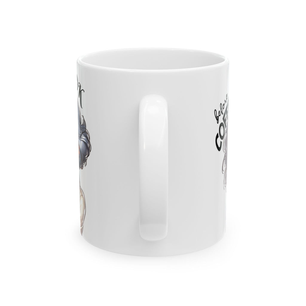 Gray Hair Women Funny Sarcastic Coffee Mug Not Before My Coffee, OK Fully Caffeinated' | Novelty Gift for Coffee Lovers, Office, Home | 11oz & 15oz Cup for Mom