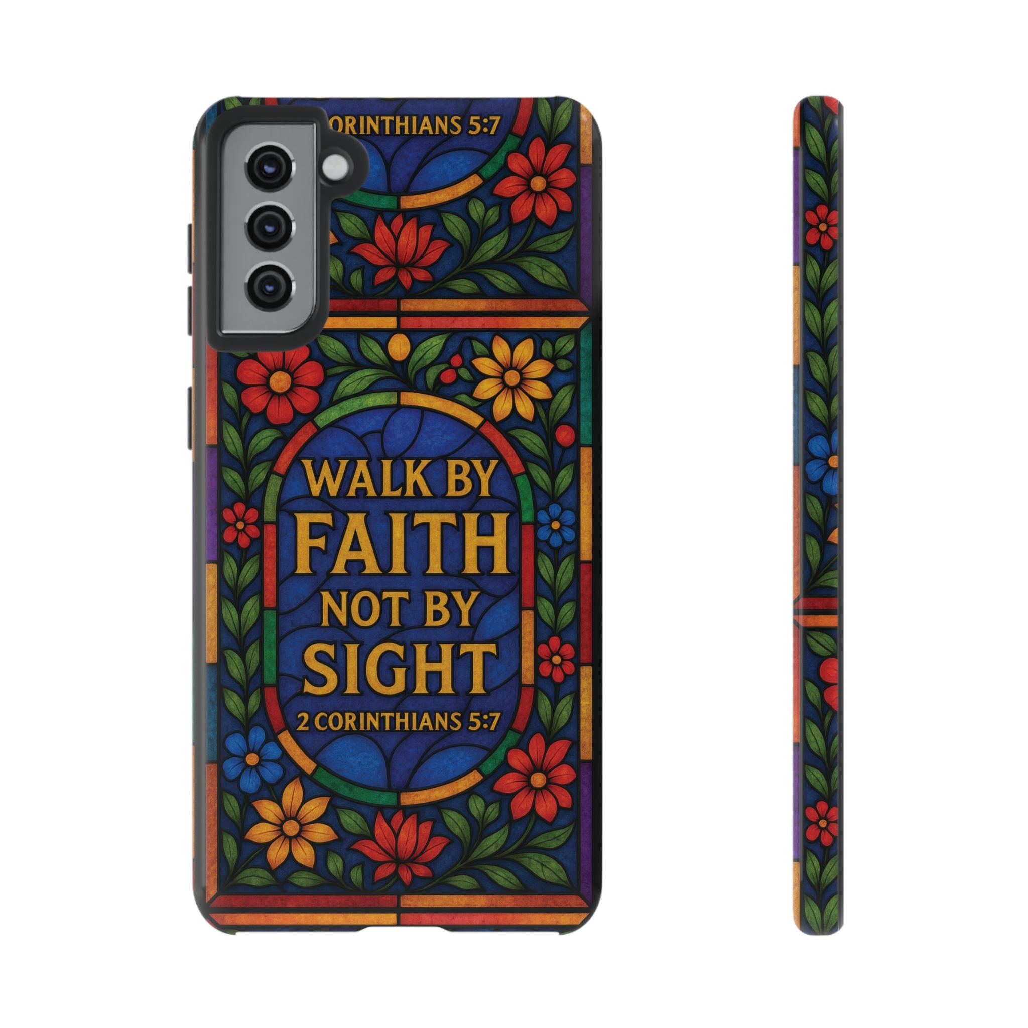 Walk by Faith Stain Glass Illusion Everywhere Christian Tough Phone Case with Bible Verse or Affirmation  Protective, Inspirational Gift for Christians