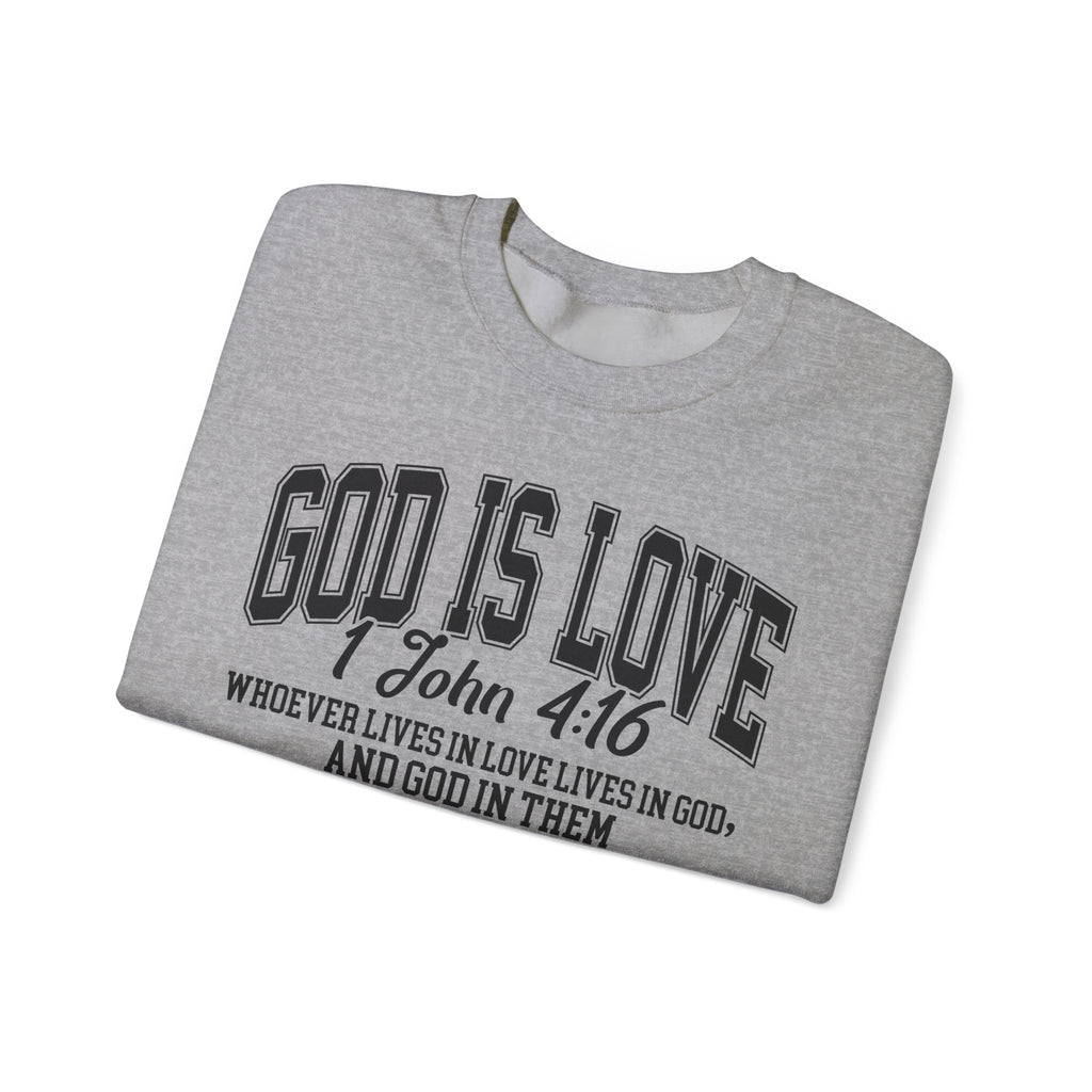 God Is Love Sweatshirt | 1 John 4:16 Bible Verse Christian Apparel | Faith-Based Unisex Crewneck | Inspirational Religious Gift Christians
