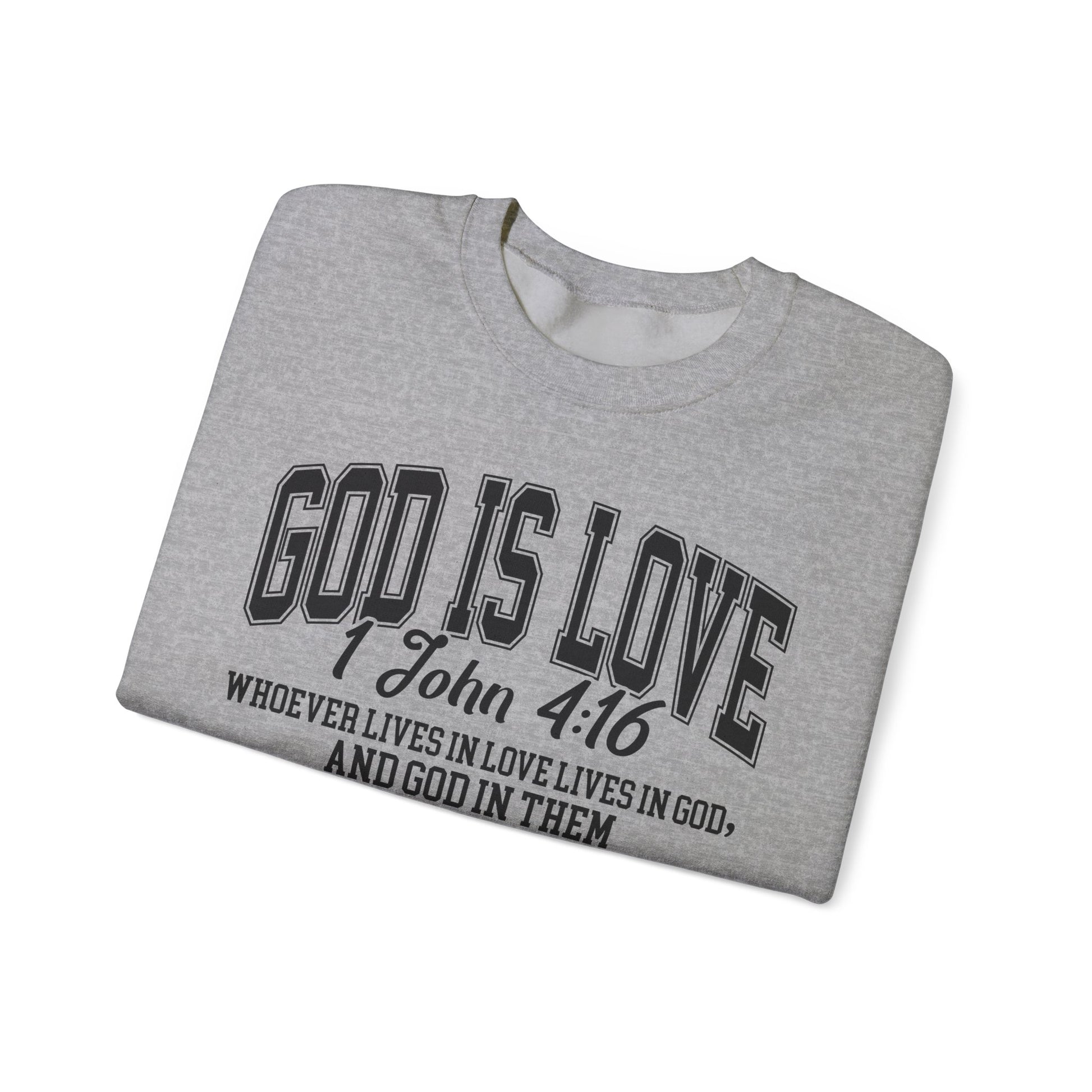 God Is Love Sweatshirt | 1 John 4:16 Bible Verse Christian Apparel | Faith-Based Unisex Crewneck | Inspirational Religious Gift Christians