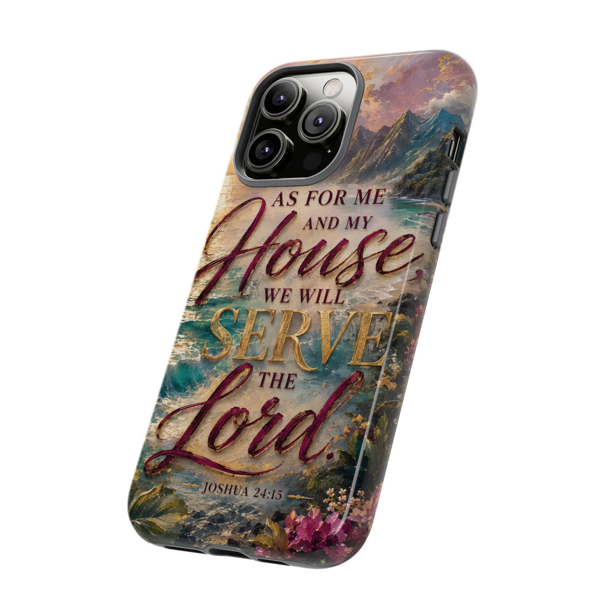 As For Me and My House Serve the Lord phone case | Bible verse Joshua 24:15