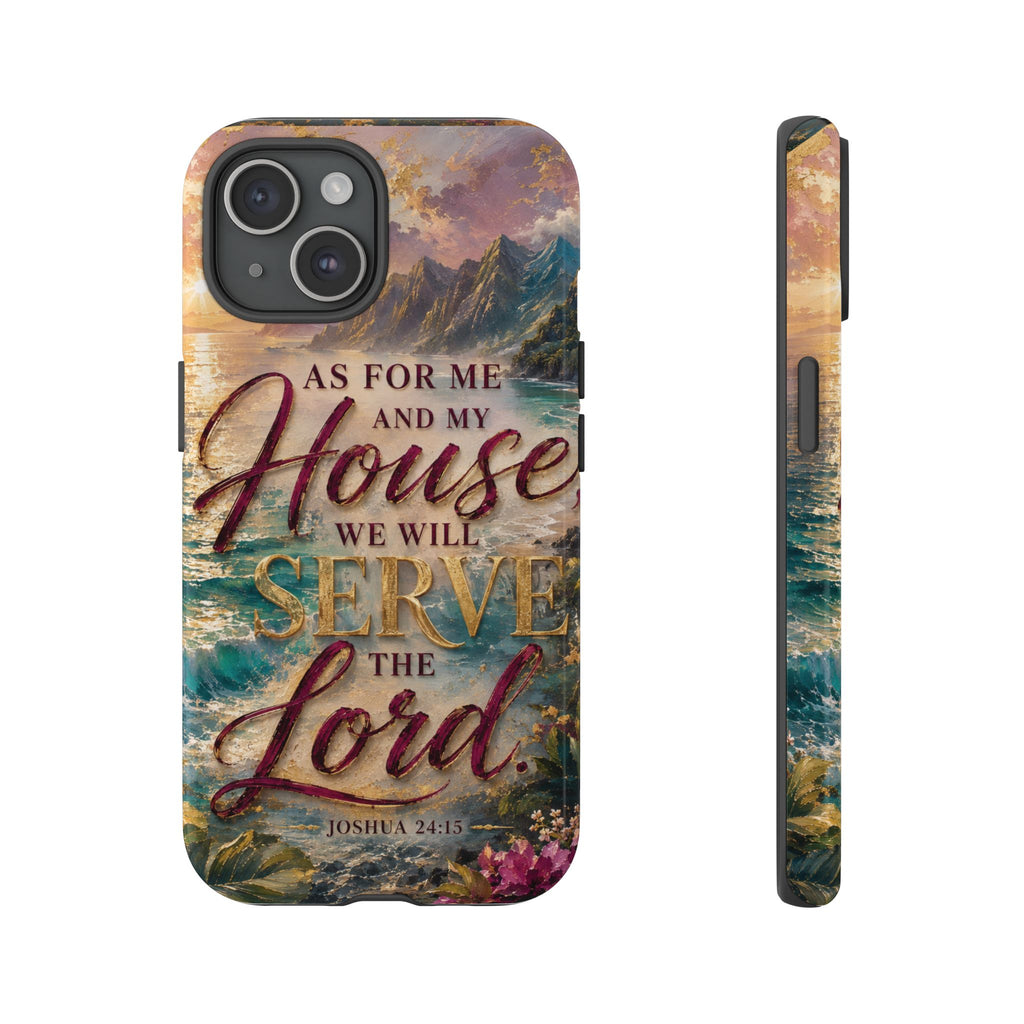 As For Me and My House Serve the Lord phone case | Bible verse Joshua 24:15