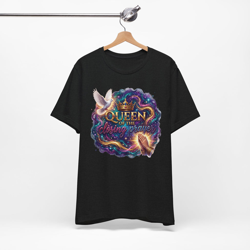 Queen of the Closing Prayer Christian T-Shirt | Funny Church Shirt for Women | Faith-Based Graphic Tee