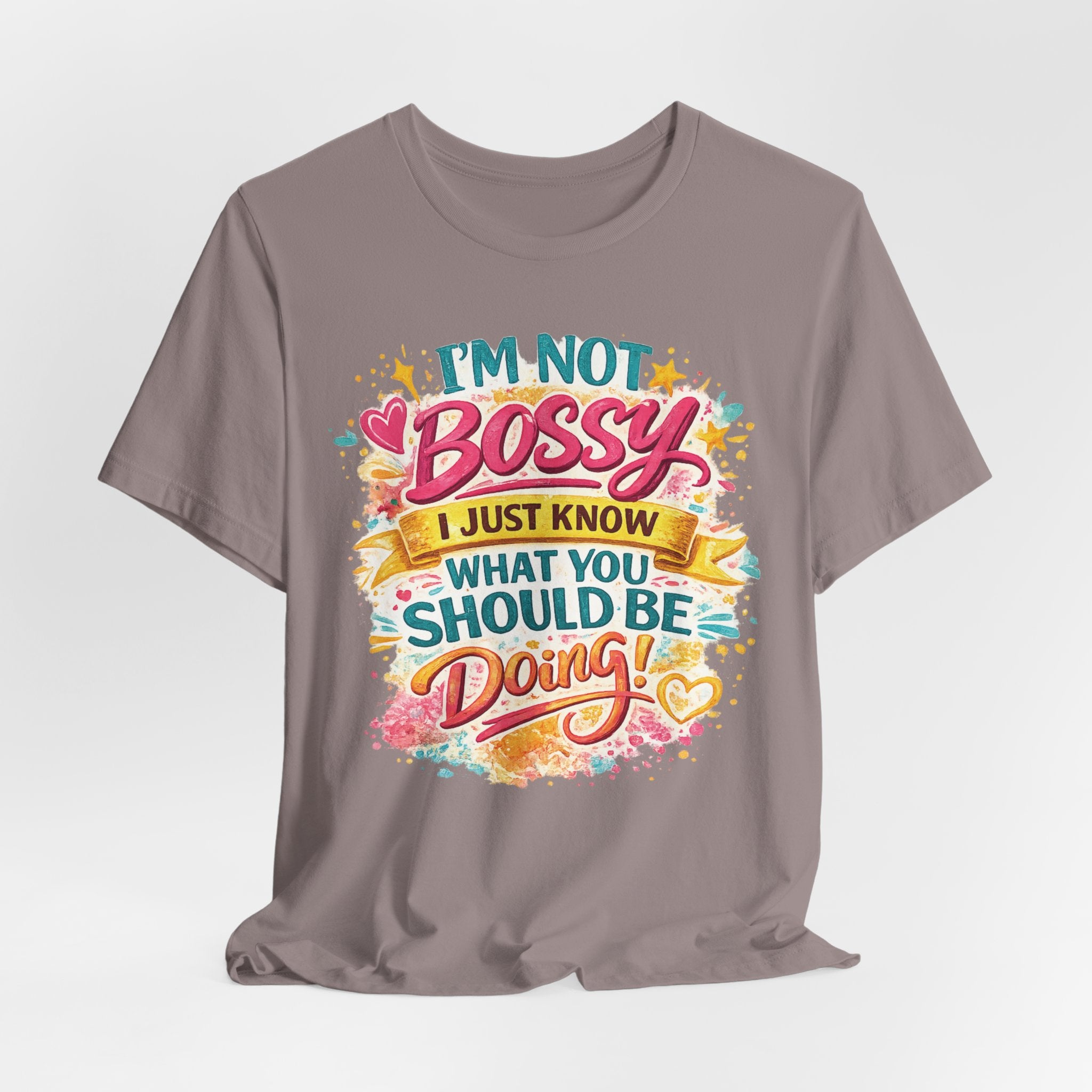 Funny "I'm NOT Bossy I Just Know What You Should Be Doing" Tee Perfect for Her Women Leaders