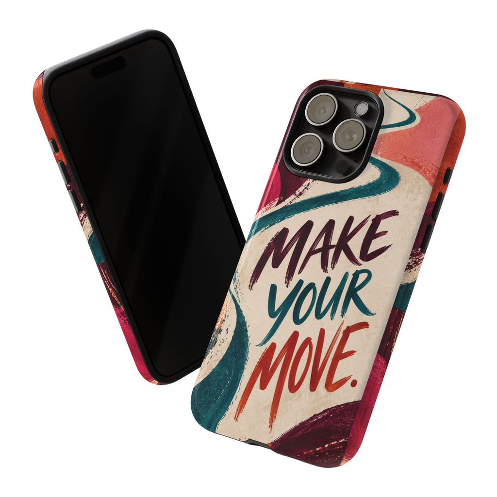 Make Your Move Phone Case — Motivational Protective iPhone Cover