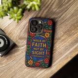Walk by Faith Stain Glass Illusion Everywhere Christian Tough Phone Case with Bible Verse or Affirmation  Protective, Inspirational Gift for Christians