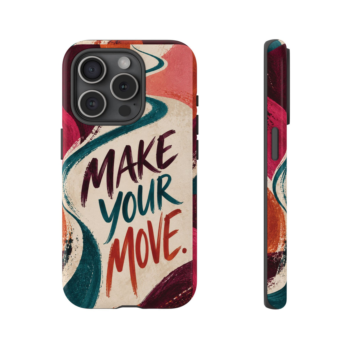 Make Your Move Phone Case — Motivational Protective iPhone Cover