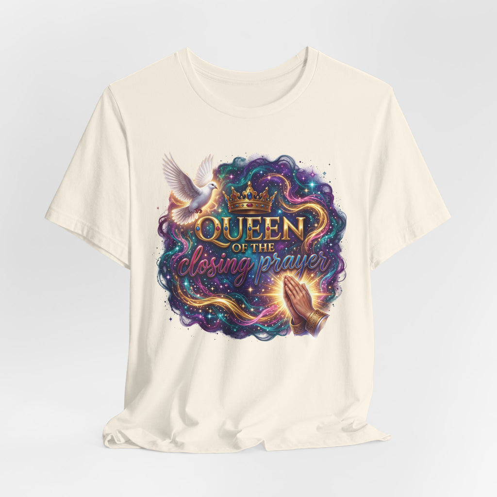 Queen of the Closing Prayer Christian T-Shirt | Funny Church Shirt for Women | Faith-Based Graphic Tee