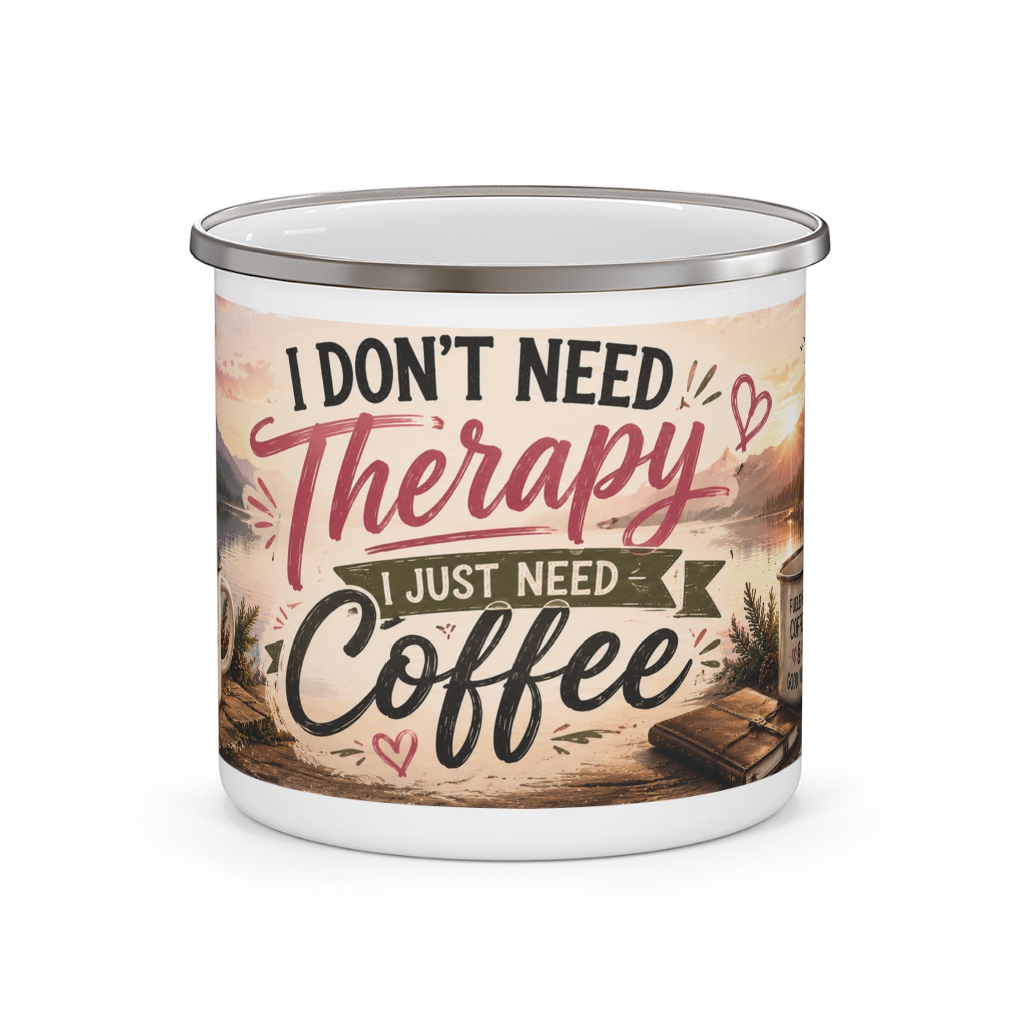 Enamel Camping Mug – “I Don’t Need Therapy I Just Need Coffee” Rustic Outdoors Coffee Cup