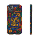 Walk by Faith Stain Glass Illusion Everywhere Christian Tough Phone Case with Bible Verse or Affirmation  Protective, Inspirational Gift for Christians