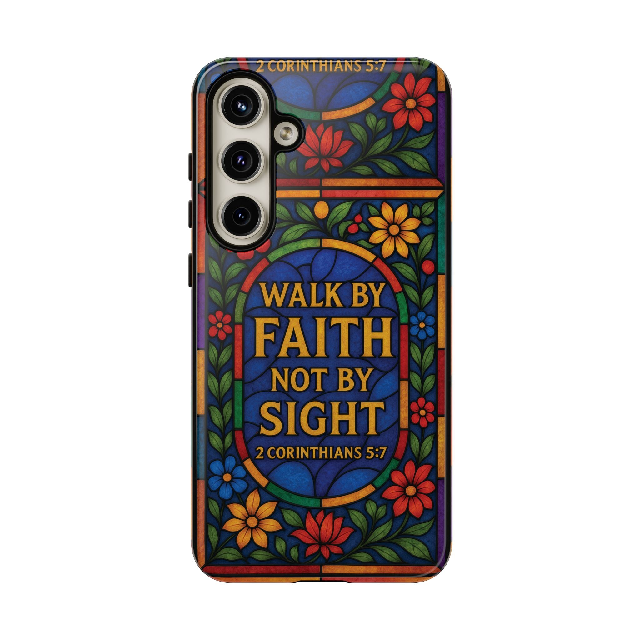 Walk by Faith Stain Glass Illusion Everywhere Christian Tough Phone Case with Bible Verse or Affirmation  Protective, Inspirational Gift for Christians