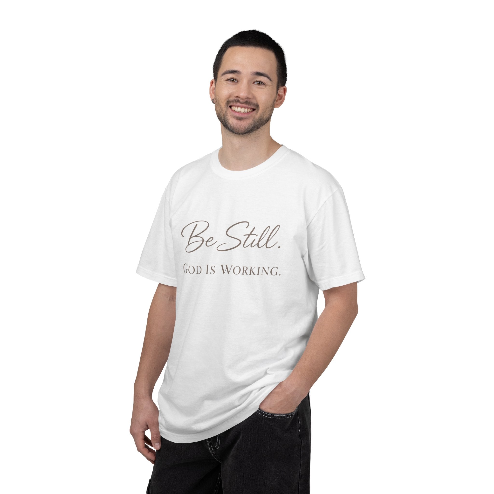 Be Still God Is Still Working T-shirt | Christian Faith Scripture Tee