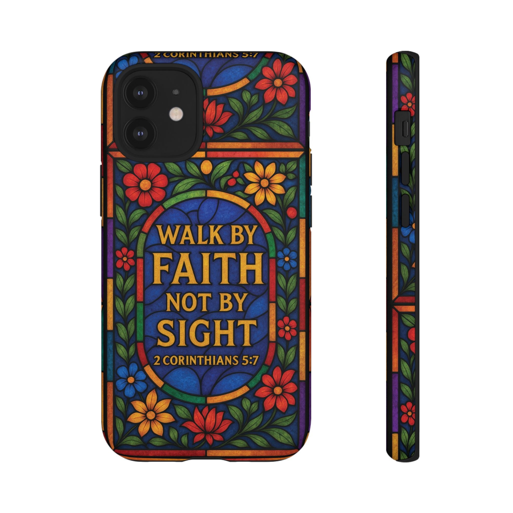 Walk by Faith Stain Glass Illusion Everywhere Christian Tough Phone Case with Bible Verse or Affirmation  Protective, Inspirational Gift for Christians