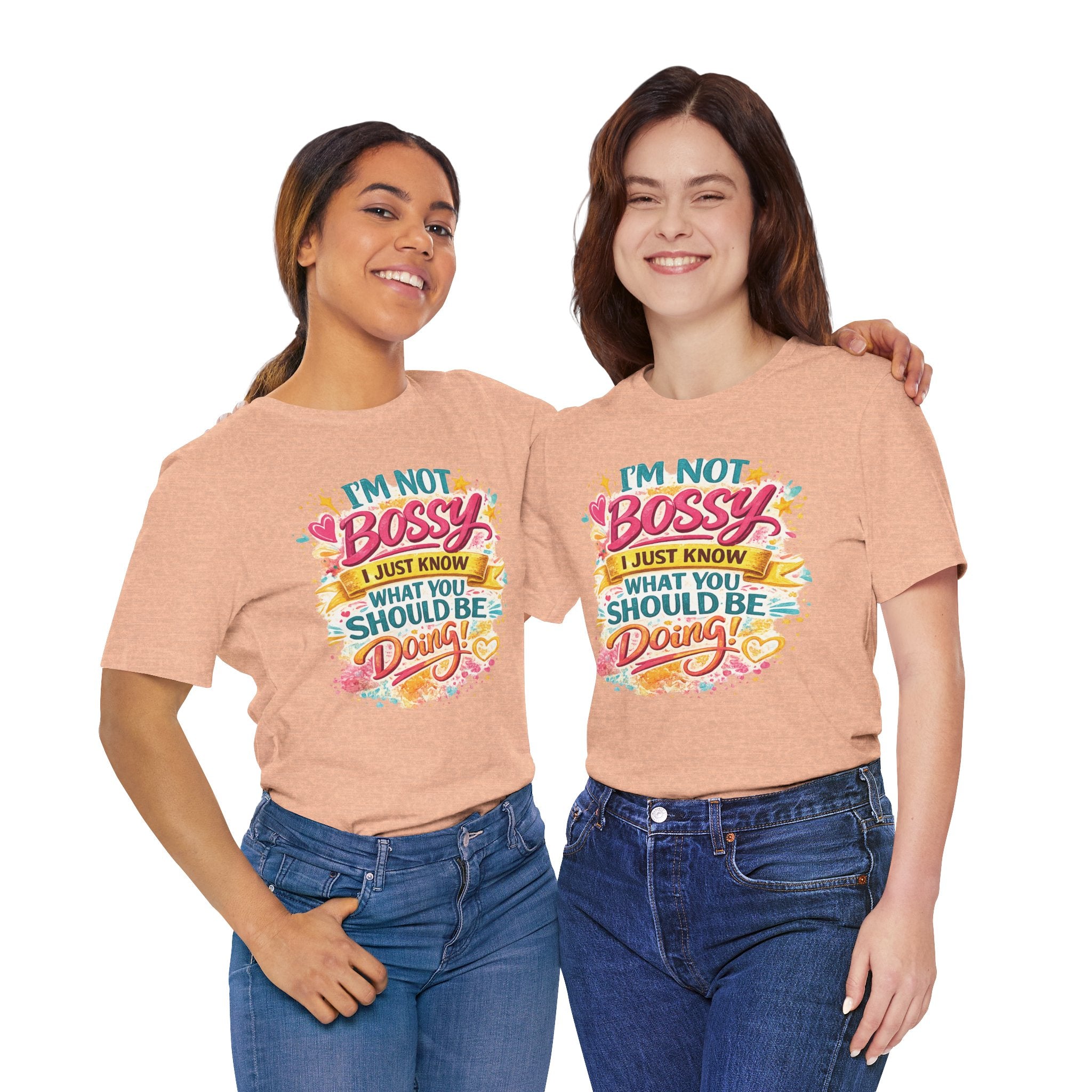 Funny "I'm NOT Bossy I Just Know What You Should Be Doing" Tee Perfect for Her Women Leaders