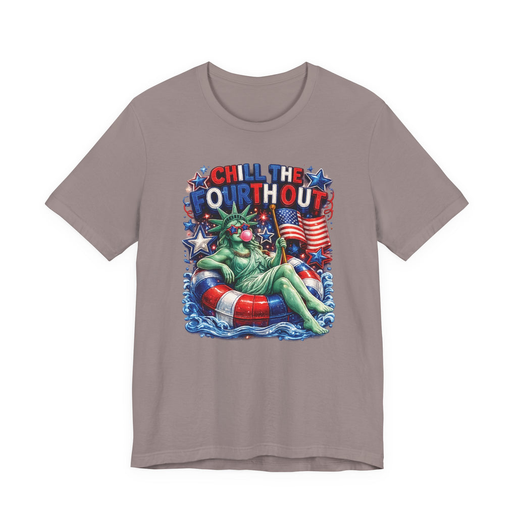 CHILL the Fourth UP Funny America T-Shirt — Patriotic 4th of July Tee