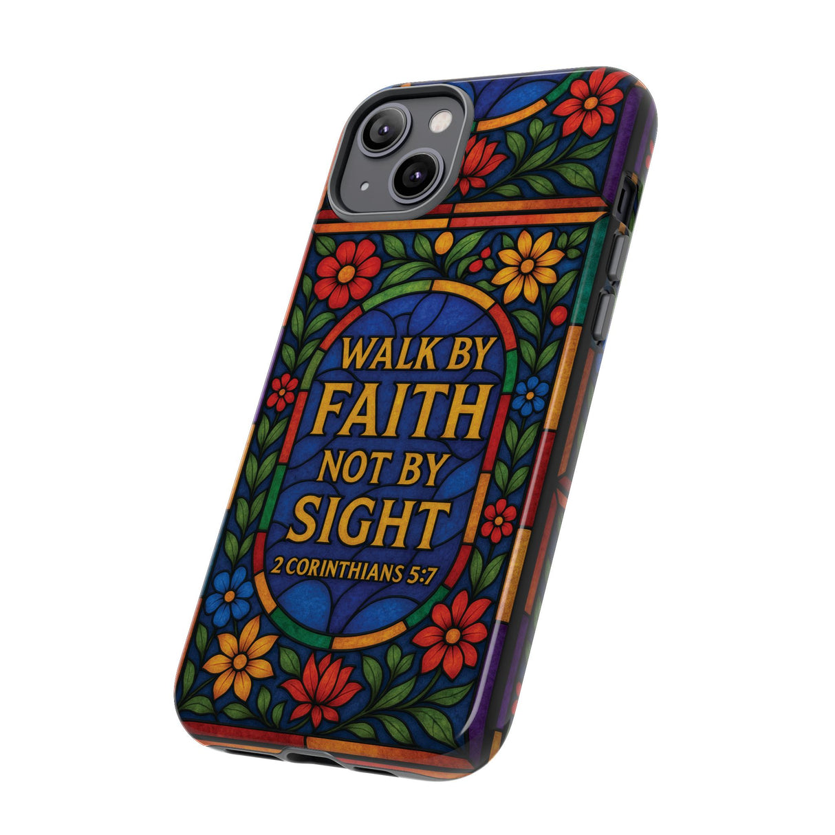 Walk by Faith Stain Glass Illusion Everywhere Christian Tough Phone Case with Bible Verse or Affirmation  Protective, Inspirational Gift for Christians