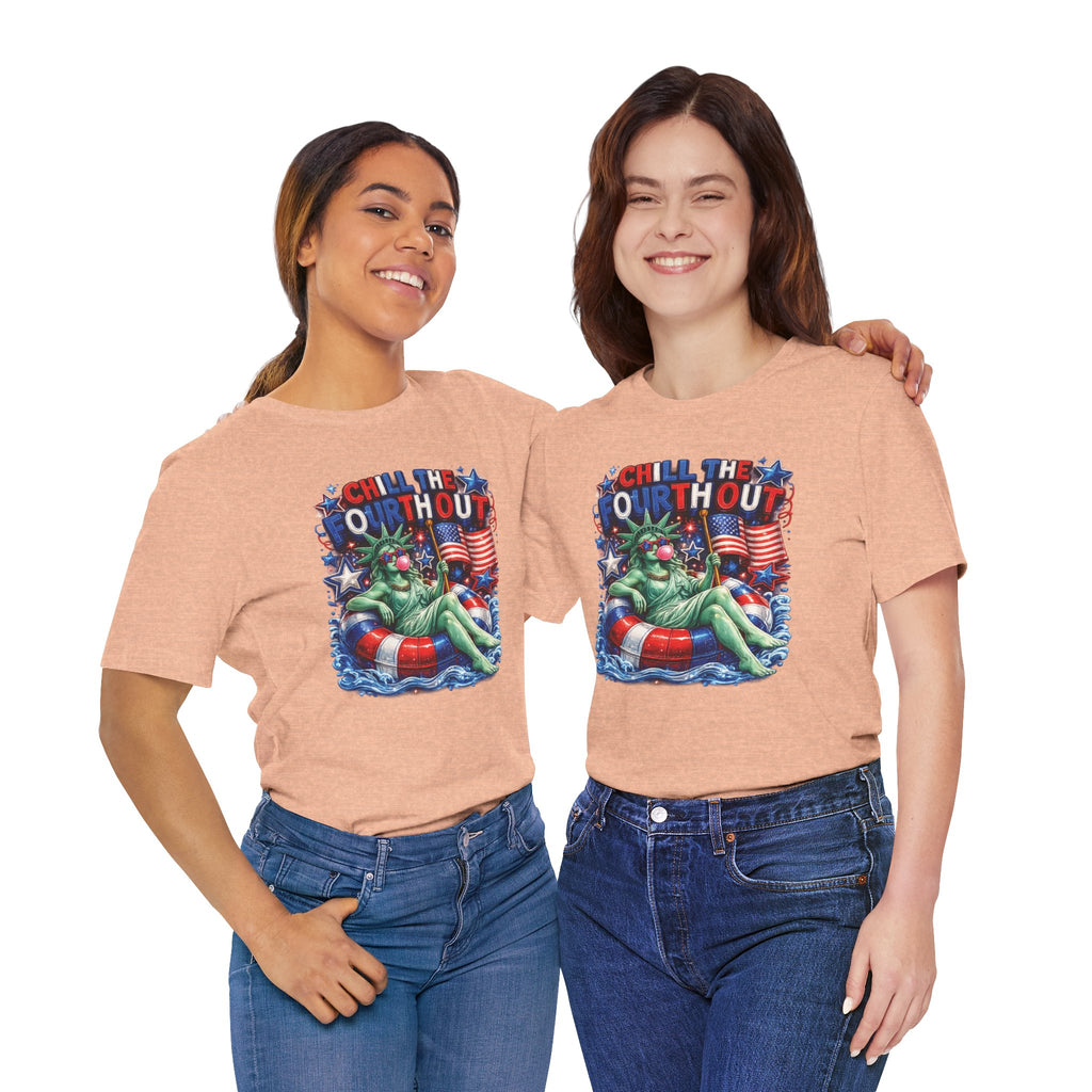 CHILL the Fourth UP Funny America T-Shirt — Patriotic 4th of July Tee