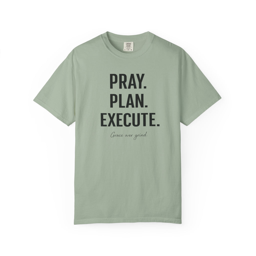 Pray. Plan. Execute. – Faith-Driven Motivational T-Shirt Tee