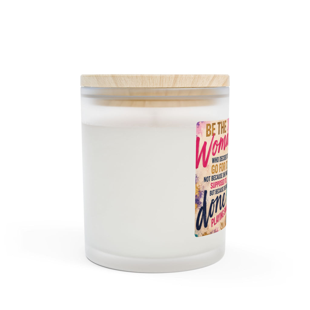 Inspirational Frosted Glass Candle — “Be the Woman Who Decides to GO FOR IT” (11 oz)