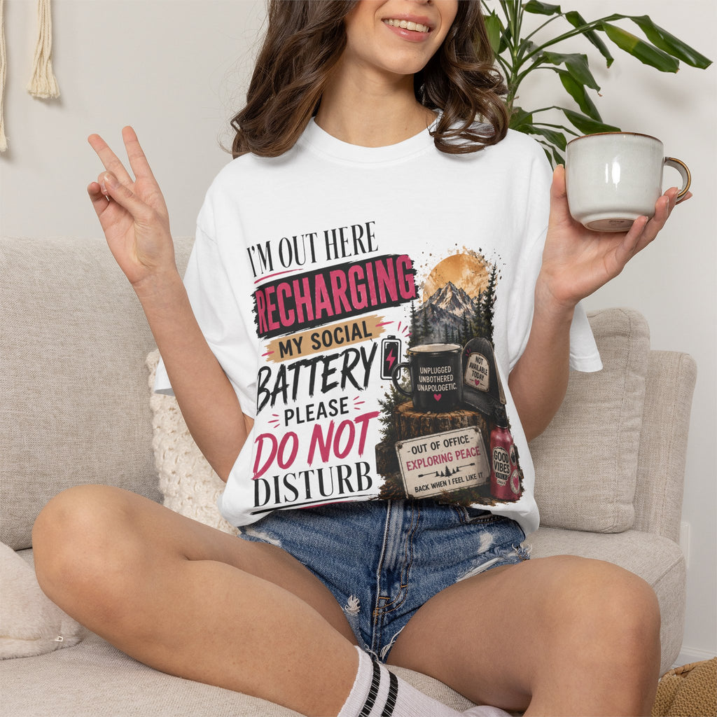 Recharging My Social Battery T-Shirt — Do Not Disturb Camping Graphic Tee