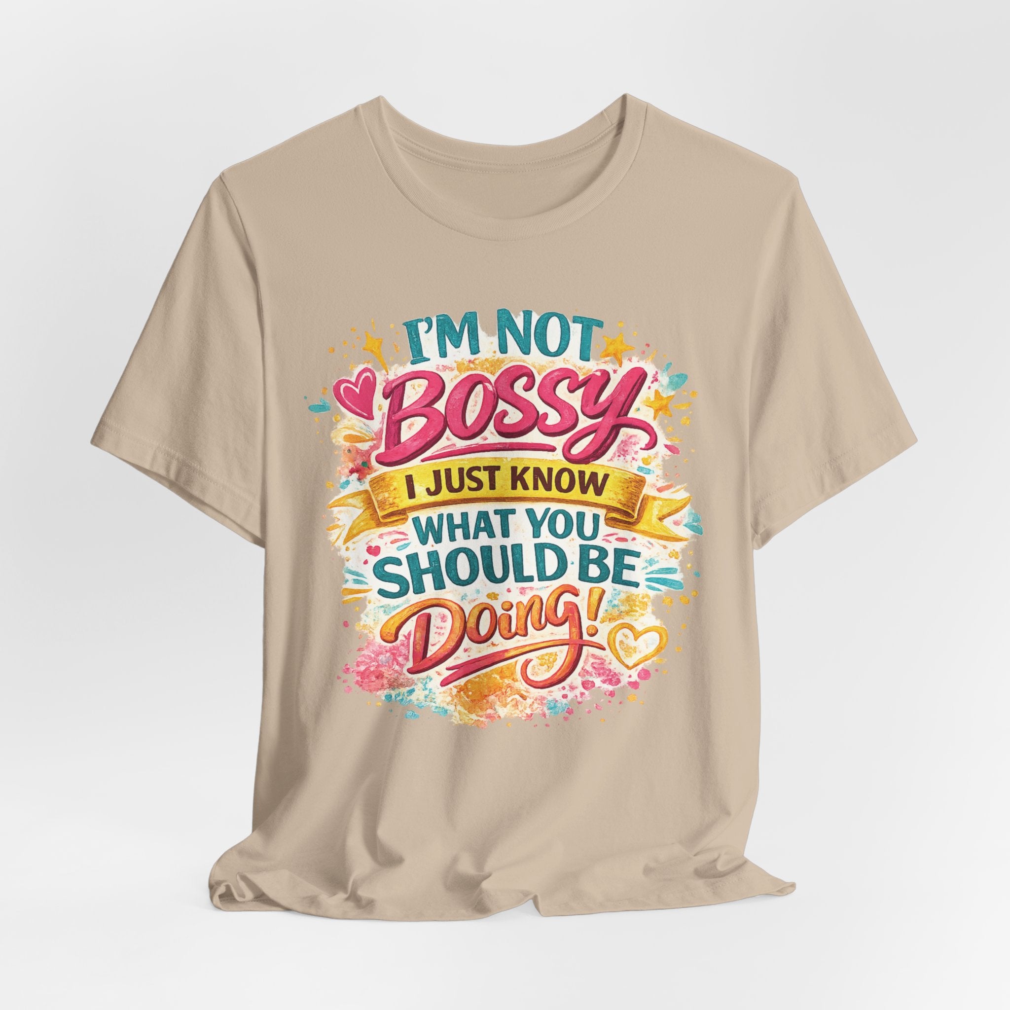 Funny "I'm NOT Bossy I Just Know What You Should Be Doing" Tee Perfect for Her Women Leaders