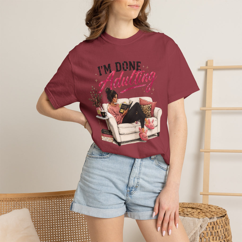 I'm DONE Adulting T-Shirt — Funny Sarcastic Graphic Tee