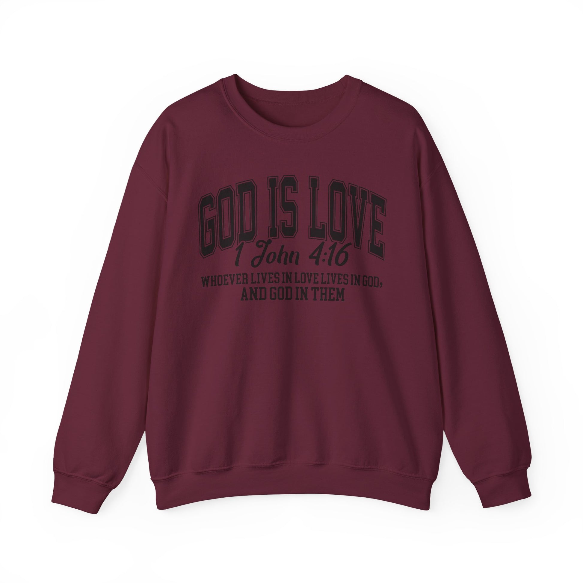 God Is Love Sweatshirt | 1 John 4:16 Bible Verse Christian Apparel | Faith-Based Unisex Crewneck | Inspirational Religious Gift Christians