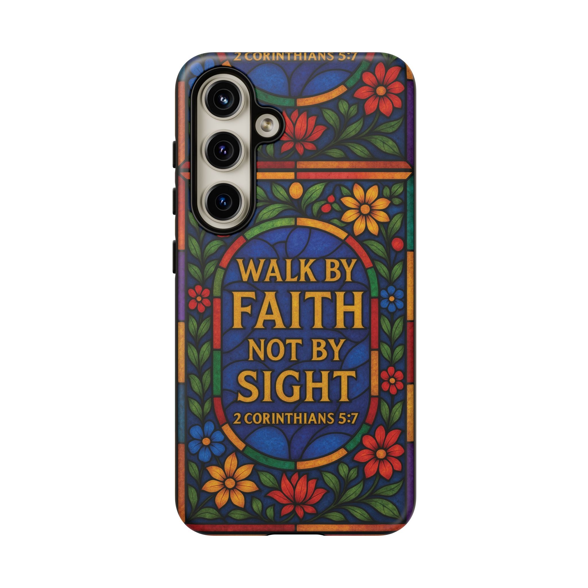 Walk by Faith Stain Glass Illusion Everywhere Christian Tough Phone Case with Bible Verse or Affirmation  Protective, Inspirational Gift for Christians