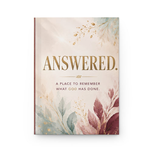 Answered Hardcover Journal — Inspirational Christian Prayer & Gratitude Notebook