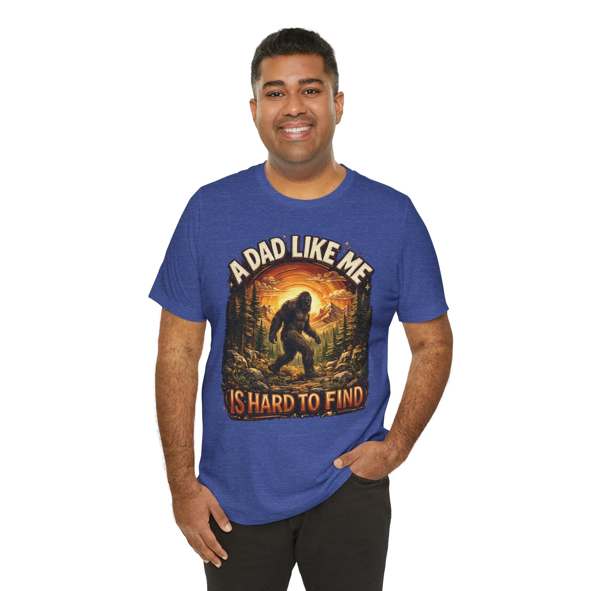 Bigfoot "A Dad Like Me Is Hard to Find" T-Shirt Gift for Him Husband Funny